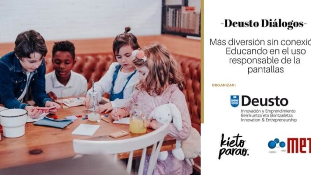 Deusto Diálogos Emprendimiento – Más diversión sin conexión